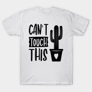 Can't Touch This T-Shirt